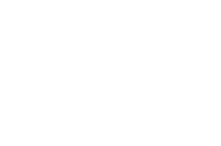 MIGLIOR SCENEGGIATURA - WOLF FILM FESTIVAL - 2021